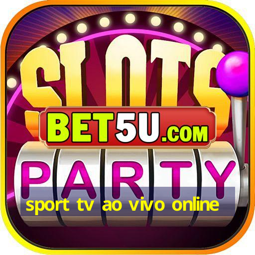 sport tv ao vivo online